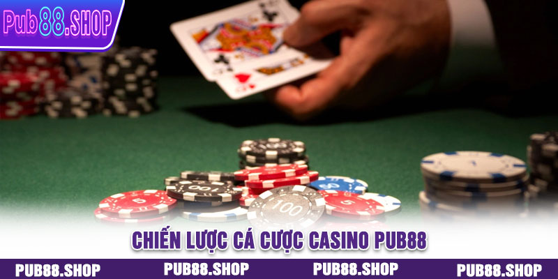 Chiến lược cá cược casino PUB88 giúp nâng cao cơ hội thắng lớn