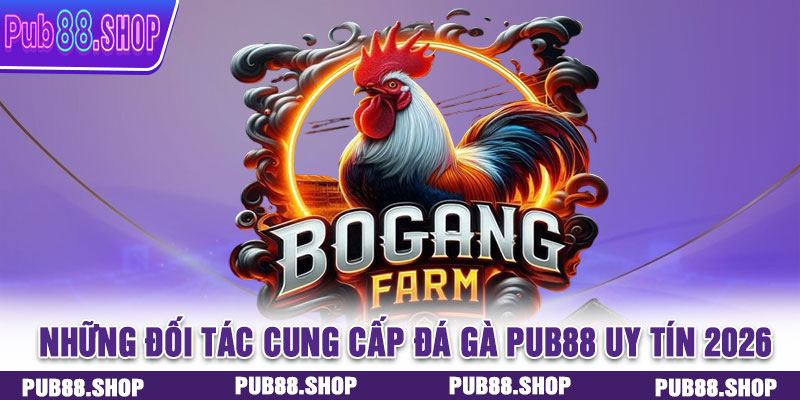 Những đối tác cung cấp đá gà PUB88 uy tín 2026